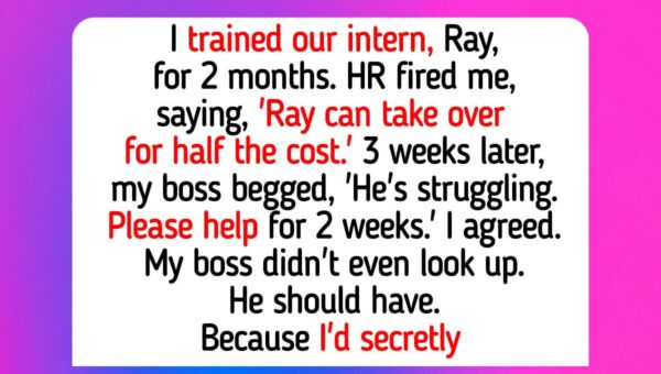 He Trained His Replacement, Lost His Job, Then Sent One Email