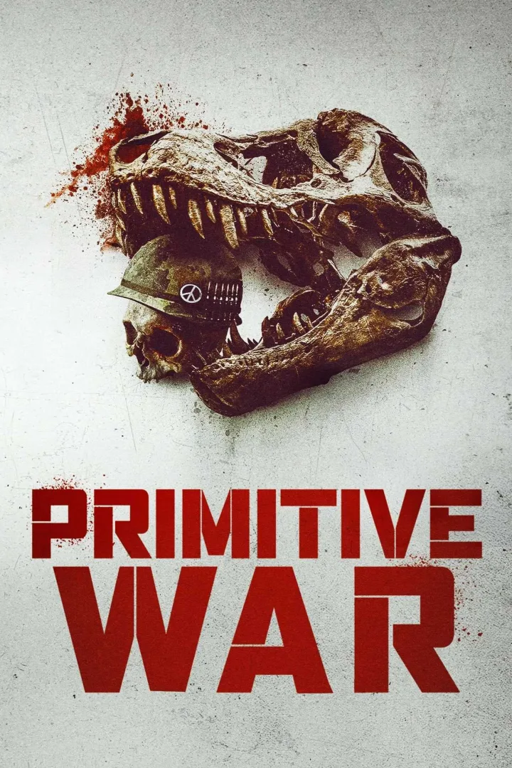 Movie poster for 'Primitive War' featuring a T-Rex skull wearing a military helmet with blood splatter.